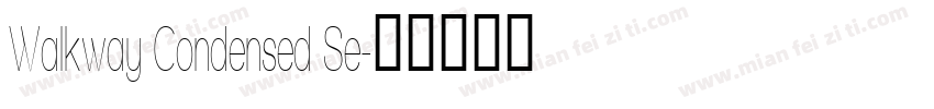Walkway Condensed Se字体转换